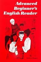 Advanced Beginner's English Reader:   Exploring Culture and Building Communication Skills 0844253774 Book Cover