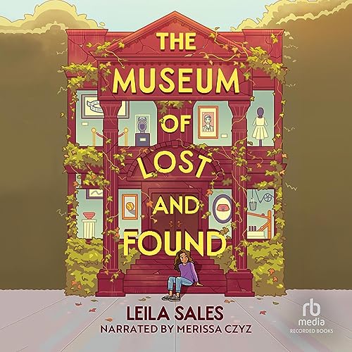  Leila Sales The Museum of Lost and Found
