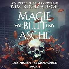 Magie von Blut und Asche Audiobook By Kim Richardson cover art