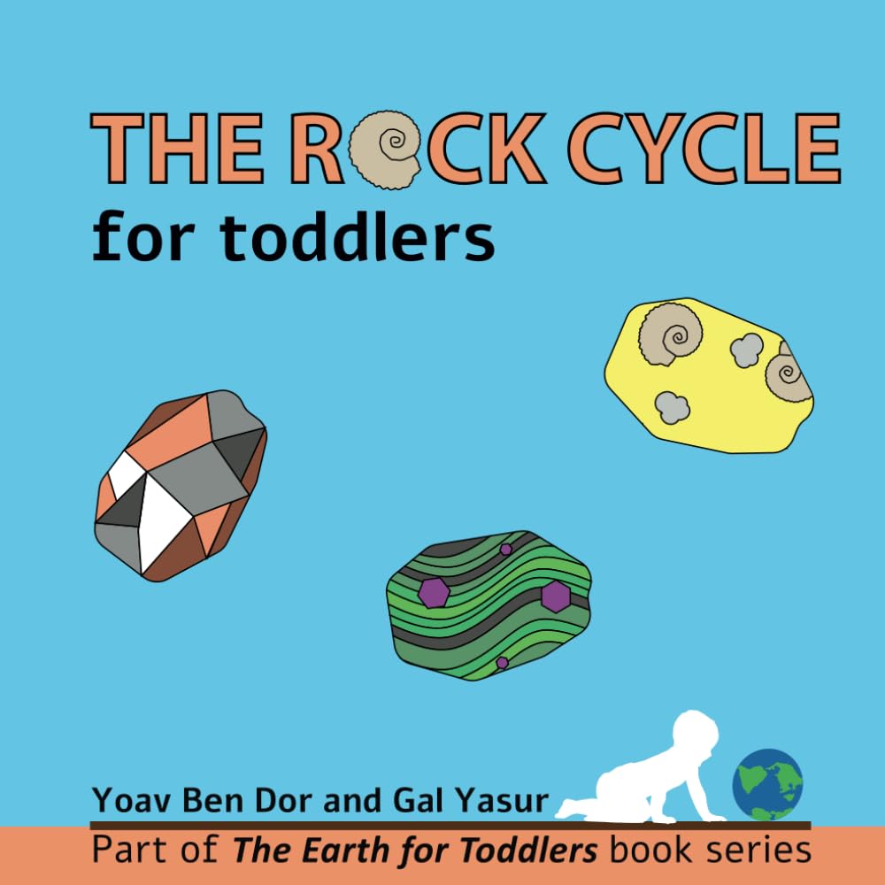 The rock cycle for toddlers: 1 (The Earth for Toddlers)
