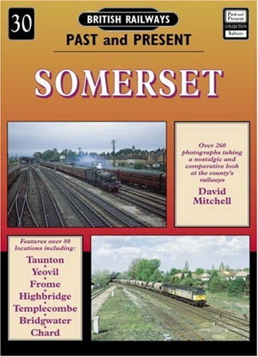 Somerset: No. 30 (British Railways Past & Present)