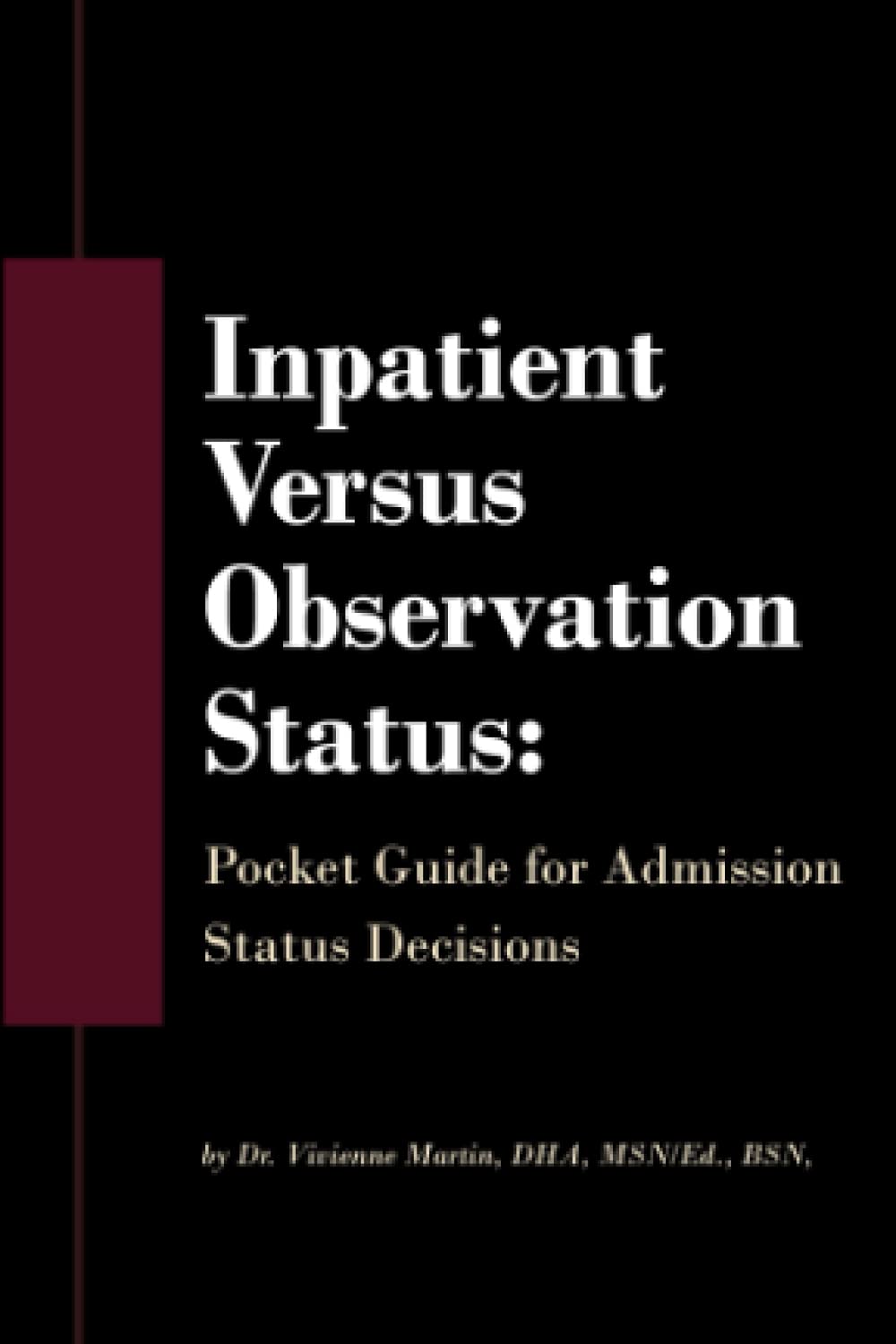 Inpatient vs. Observation Status: Quick-Reference Pocket Guide for Hospital Admission Decisions