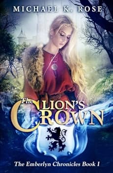 Paperback The Lion's Crown (The Emberlyn Chronicles) Book