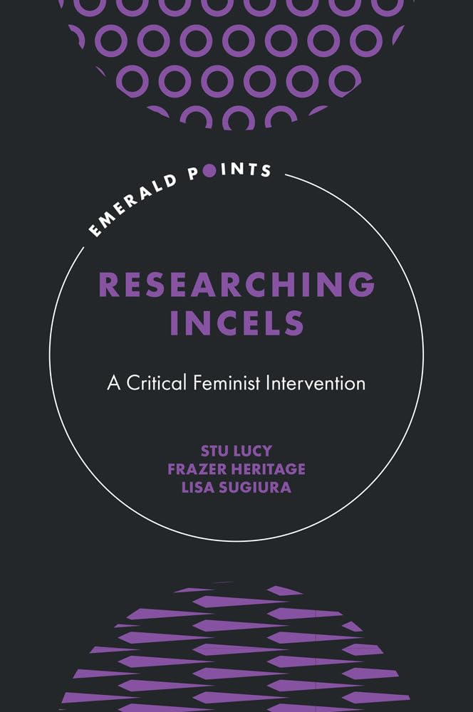 Researching Incels by Stu Lucy HARDBACK 9781806866489