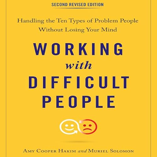 Working with Difficult People, Second Revised Edition Audiolivro Por Amy Cooper Hakim, Muriel Solomon capa