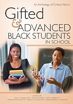 Gifted and Advanced Black Students in School: An Anthology of Critical Works