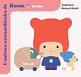  Koum - Le bébé: L\'Univers extraordinaire de Koum