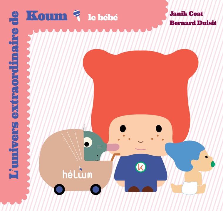 Koum - Le bébé: L'Univers extraordinaire de Koum