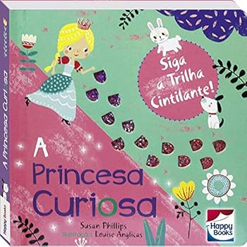 Hardcover Siga a Trilha Cintilante! A Princesa Curiosa Book
