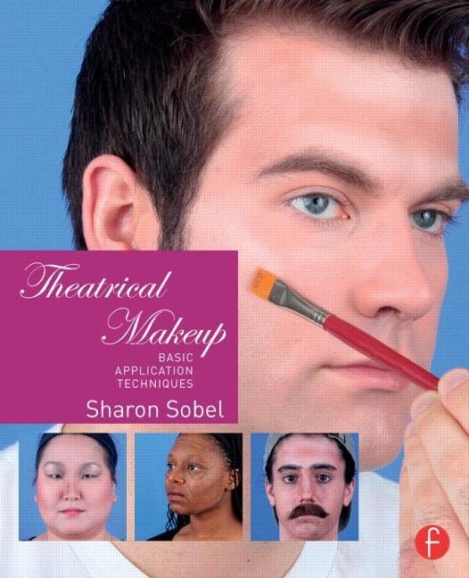 Theatrical Makeup: Basic Application Techniques      1st Edition