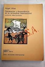 Dominación y dependencia en la economía internacional: lecturas seleccionadas