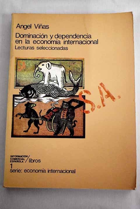Dominación y dependencia en la economía internacional: lecturas seleccionadas