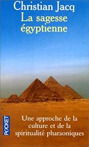 Book's Cover of La sagesse Egyptienne : Une approche de la culture et de la spiritualité pharaoniques