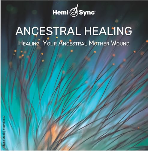 Ancestral Healing: Healing Your Ancestral Relationship Wounds (2Cd)