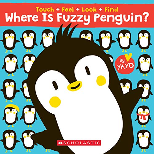 Image of Where Is Fuzzy Penguin? A Touch, Feel, Look, and Find Book!