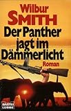  Der Panther jagt im Dämmerlicht (Allgemeine Reihe. Bastei Lübbe Taschenbücher)