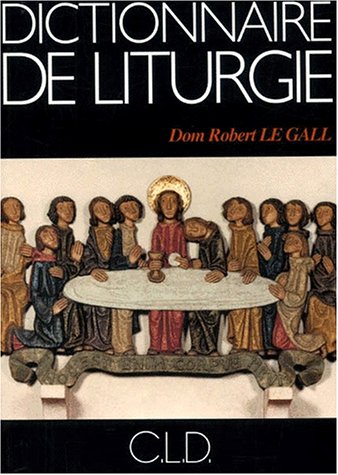Télécharger Dictionnaire de liturgie. 3ème édition Francais PDF