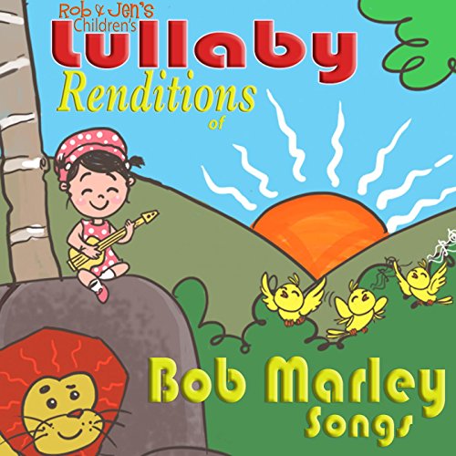 Rob & Jen's Children's Lullaby Renditions of Bob Marley