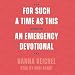 For Such a Time as This: An Emergency Devotional