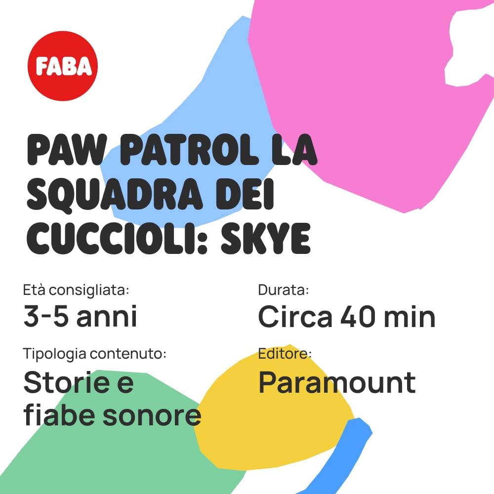 FABA Sound Character - PAW Patrol The Squad of Puppies: Skye - Stories and Sound Fairy Tales, Boys and Girls 3-5 Years, Italian Version