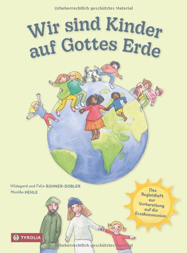 Buy Wir sind Kinder auf Gottes Erde: Das Begleitheft zur Vorbereitung ...