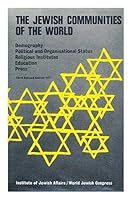 The Jewish Communities of the World: Demography, Political and Organizational Status, Religious Institutions, Education, Press 0233961445 Book Cover