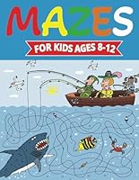 Mazes For Kids Ages 8-12: Maze Activity Book B0F5XVW63X Book Cover