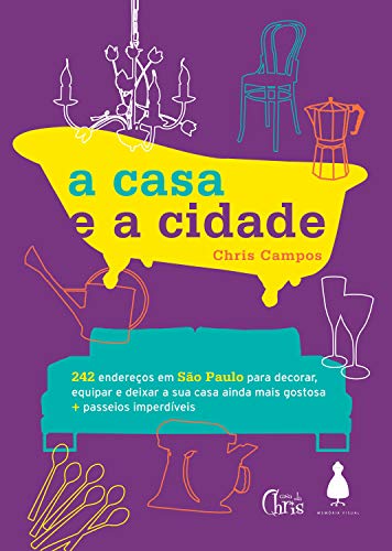 A casa e a cidade: 242 endereços em São Paulo