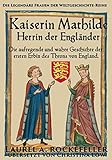 Kaiserin Mathilde, Herrin der Engländer