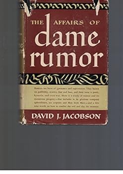 The affairs of Dame Rumor