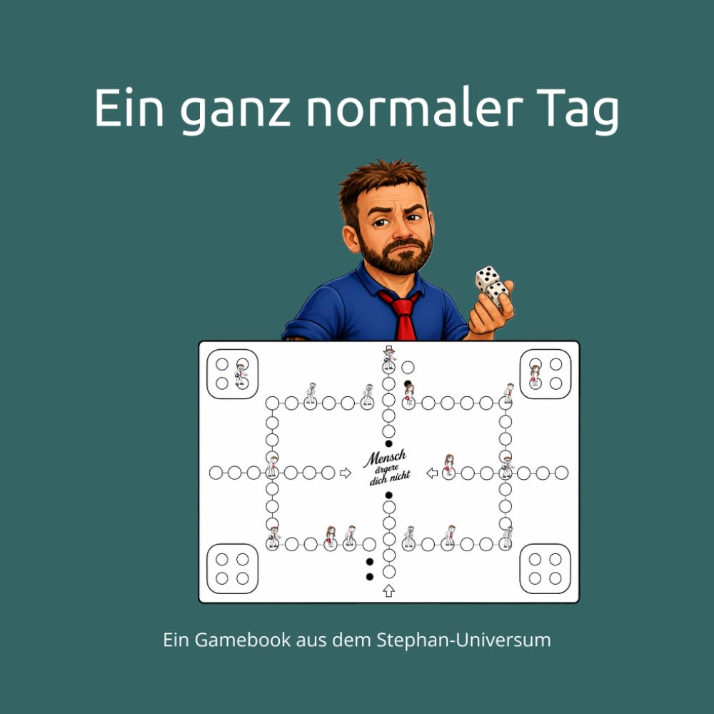 Ein ganz normaler Tag: Ein Gamebook aus dem Stephan-Universum