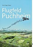 Flugfeld Puchheim: Bayerns erster Flugplatz