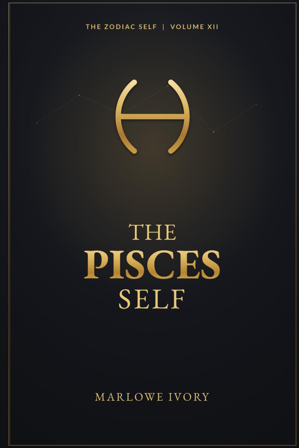The Pisces Self: A Contemplative Portrait of the Fishes (The Zodiac Self)