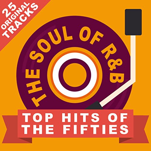 Play The Soul Of R&B Top Hits From The Fifties by VARIOUS ARTISTS on