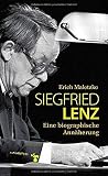 Siegfried Lenz: Eine biographische Annäherung - Erich Maletzke 