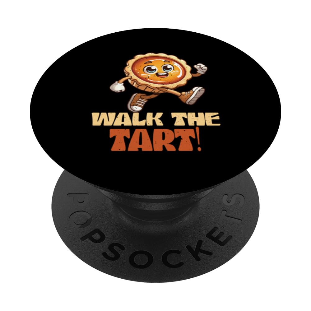 Walk The Tart - Canadian Butter Tarts Lover Canada Pastry PopSockets Swappable PopGrip, Black