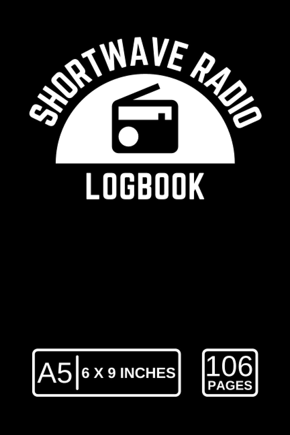 Shortwave Radio Log Book Shortwave Radio DX Listening Log Book, Radio DXing Journal, for Short