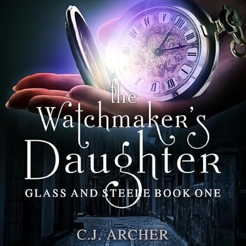 The Watchmaker's Daughter Audiolivro Por C. J. Archer capa