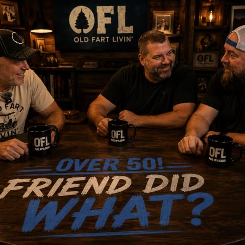 Men Over 50! That Friend Did WHAT?