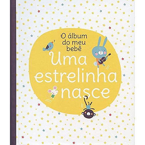 Uma estrelinha nasce : O álbum do meu bebê