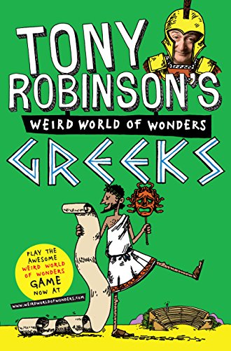 Télécharger Greeks (Sir Tony Robinson's Weird World of Wonders) (English Edition) Livre eBook France