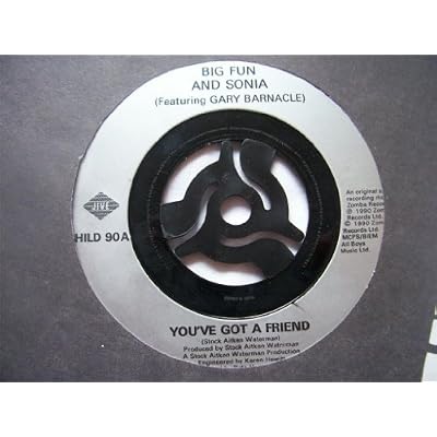 BIG FUN/SONIA You've Got a Friend UK 7" 45