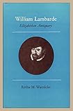 William Lambarde, Elizabethan Antiquary 1536-1601