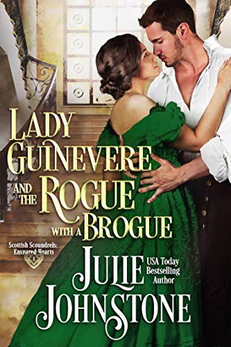 Lady Guinevere And The Rogue With A Brogue (Scottish Scoundrels: Ensnared Hearts Book 1) Lady Guinevere And The Rogue With A Brogue (Scottish Scoundrels: Ensnared Hearts Book 1)