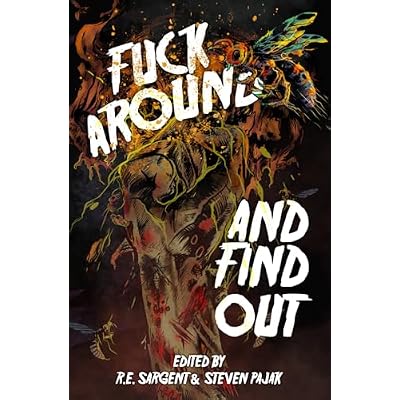 Fuck Around and Find Out