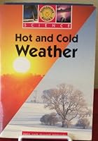 Hot and cold weather (Sunshine science series) 0780213785 Book Cover
