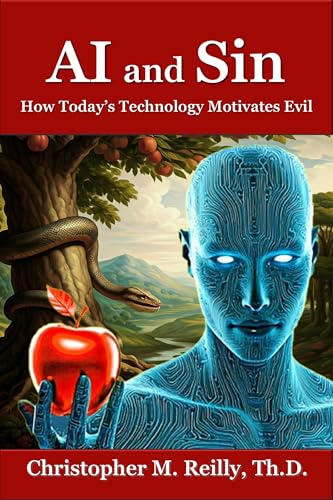 AI and Sin: How Today’s Technology Motivates Evil