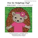 How Do Hedgehogs Hug? Simplified Mandarin Pinyin Trade Version: - Many Ways to Show Love