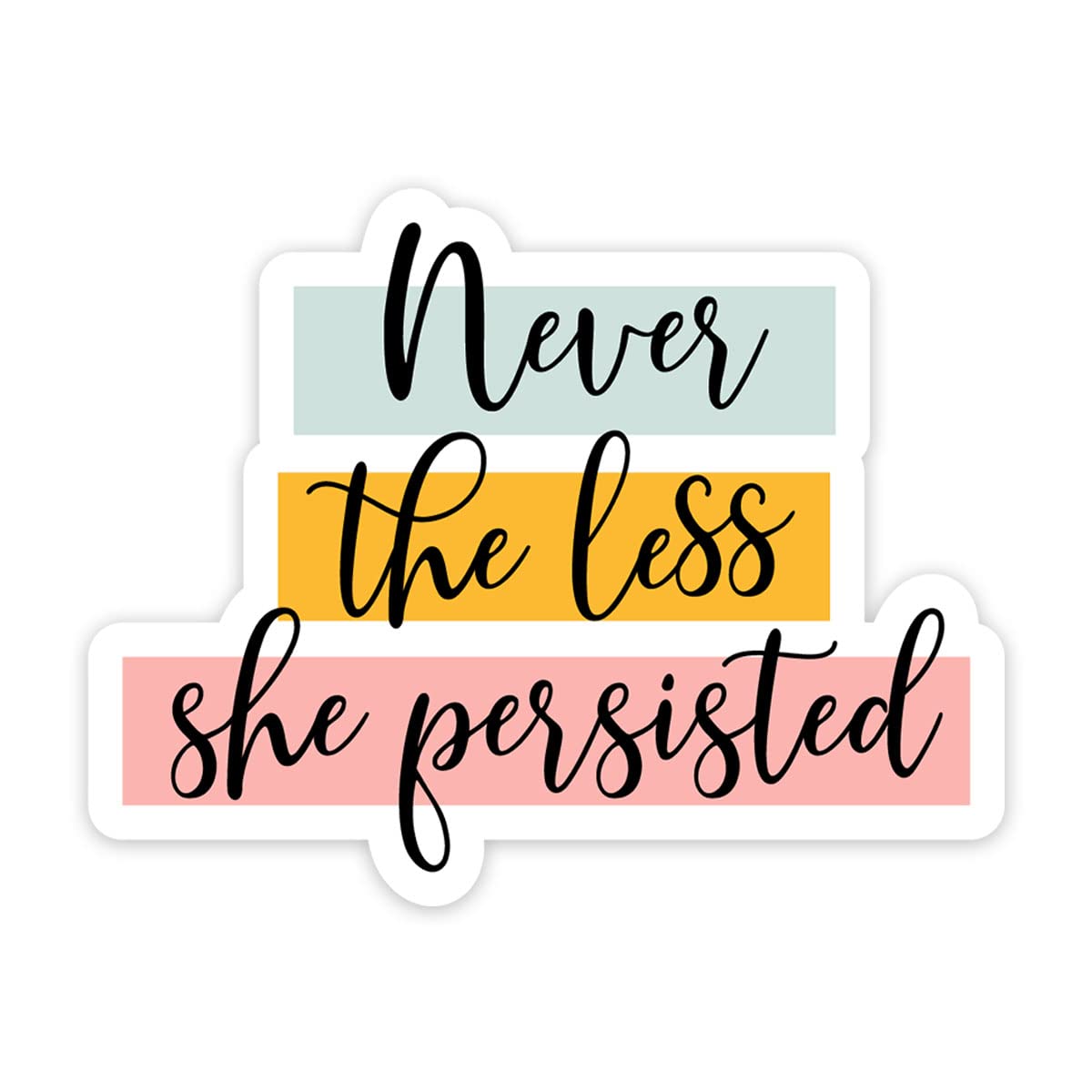 Autocollant transparent Nevertheless She Persisted pour personnaliser une bouteille d'eau