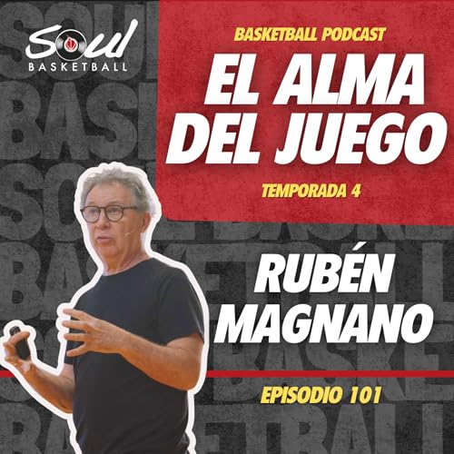 Ep.101 - Rub&eacute;n Magnano